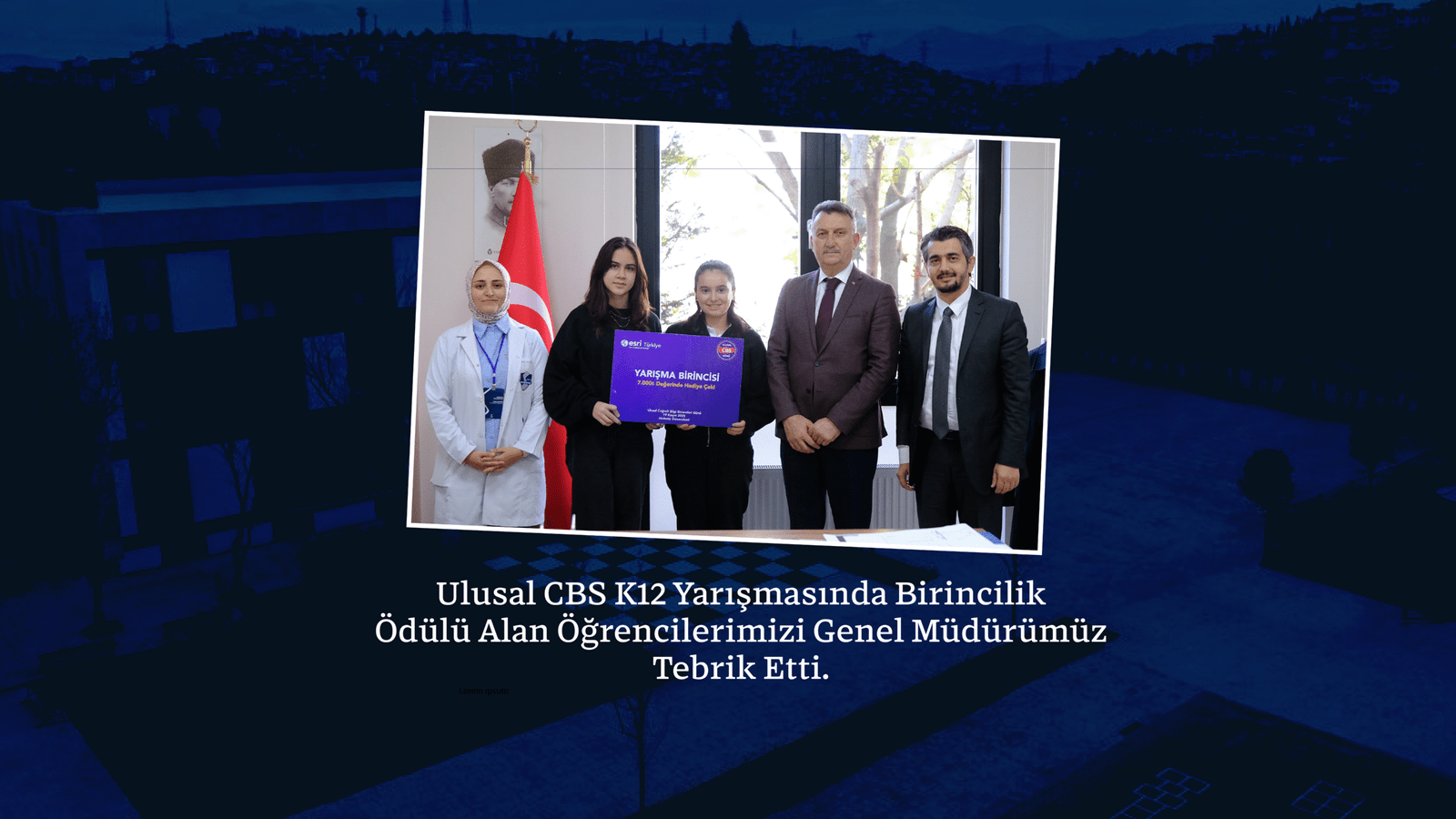 ULUSAL CBS YARIŞMASINDA TÜRKİYE BİRİNCİSİ OLDUK